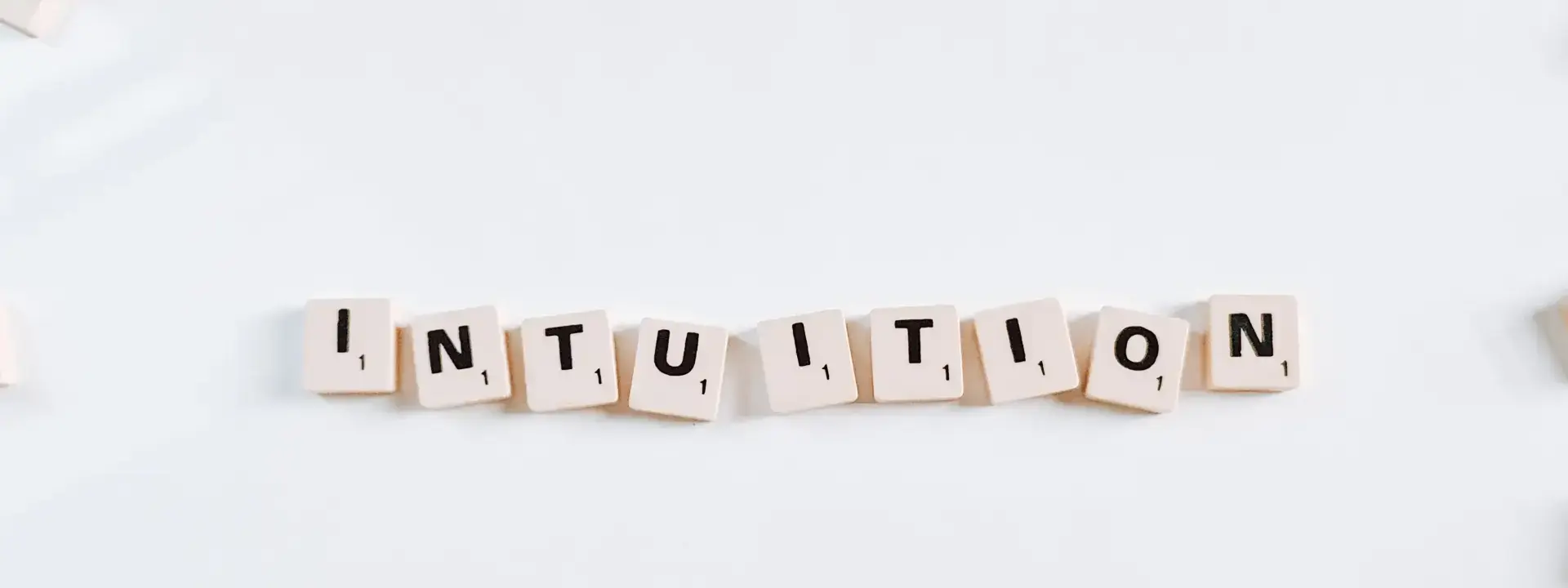 The Crucial Role of Intuition